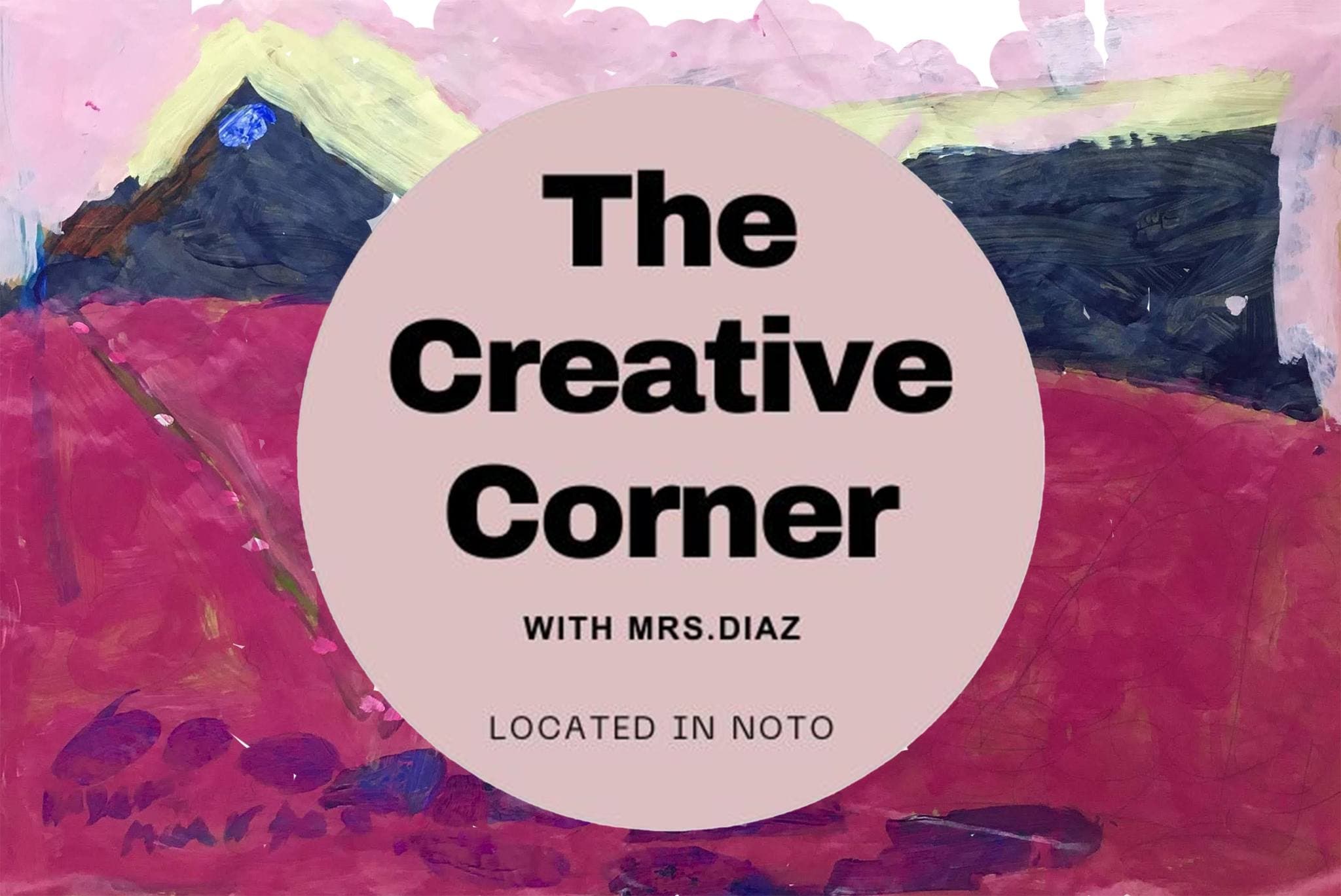 The Creative Corner with Mrs. Diaz